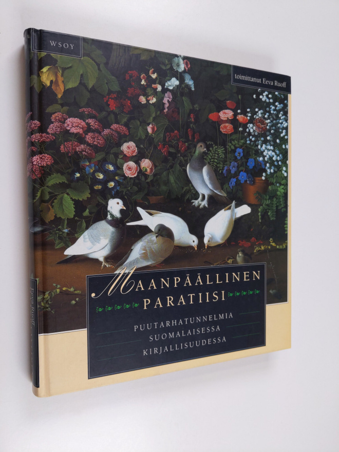 Eeva (toim.) Ruoff : Maanpäällinen paratiisi : puutarhatu...