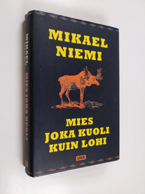 Mikael Niemi : Mies joka kuoli kuin lohi (painovirhekappale)