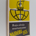 Raja-aitoja murtamassa : Nairobi 1975 : Kirkkojen maailma... - pikkukuva 1