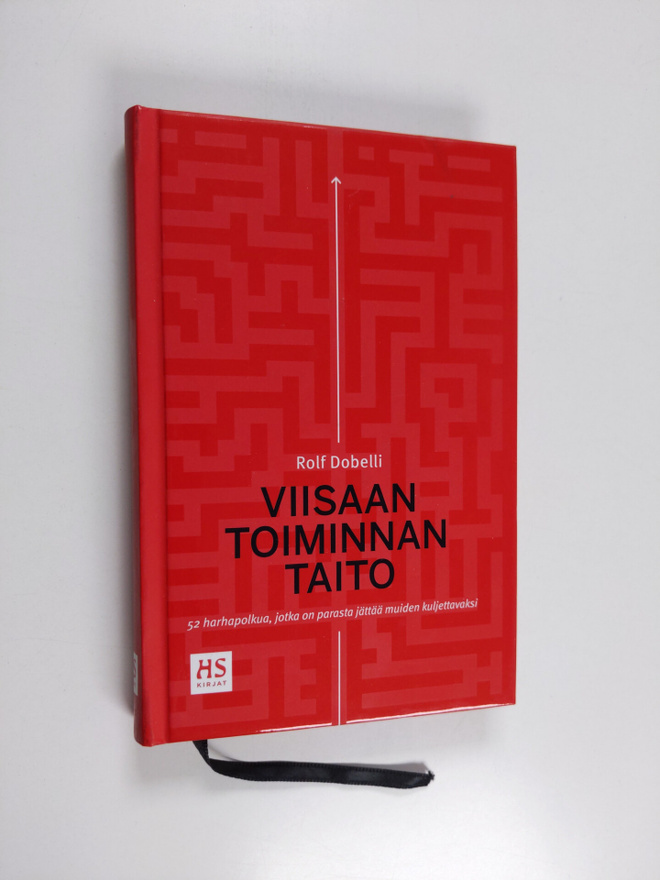Rolf Dobelli : Viisaan toiminnan taito : 52 toimintavirhe...