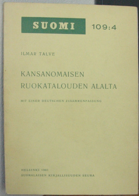 Ilmar Talve: Kansanomaisen ruokatalouden alalta, SKS 1961.