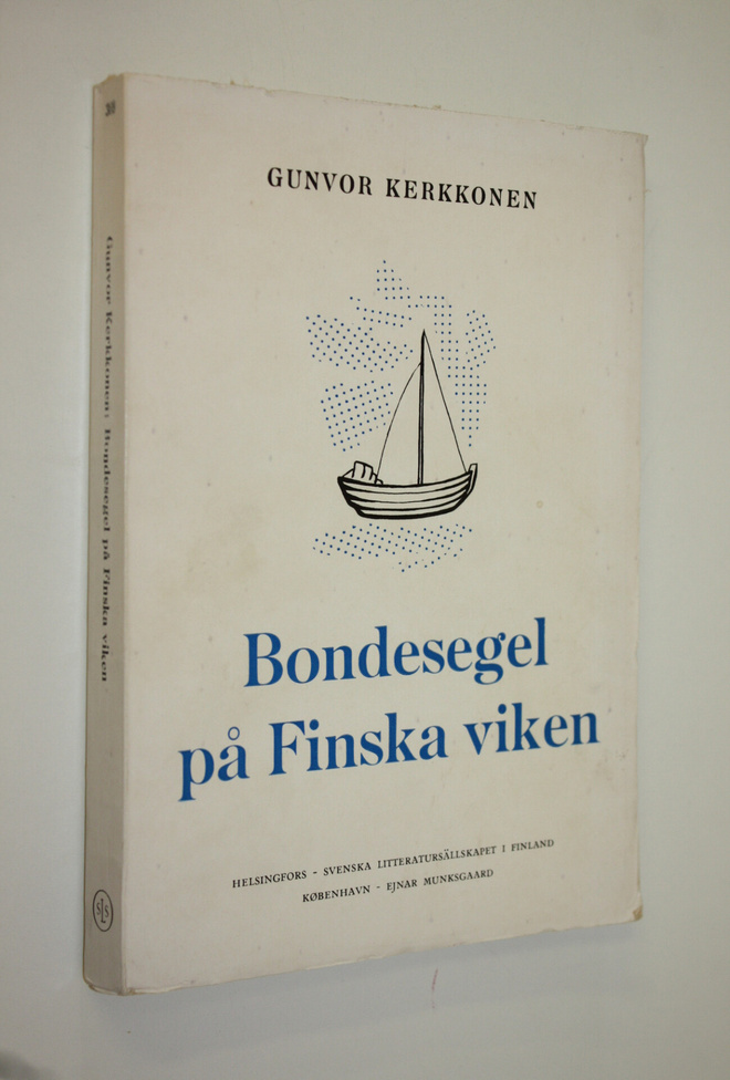 Gunvor Kerkkonen : Bondesegel på Finska viken (signeeratt...