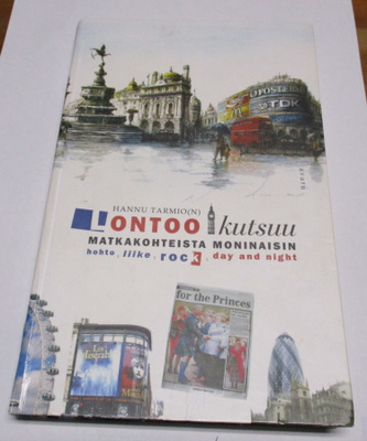 Hannu Tarmio: Lontoo kutsuu: matkakohteista moninaisin