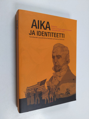 Aika ja identiteetti : katsauksia yksilön ja yhteisön väl...