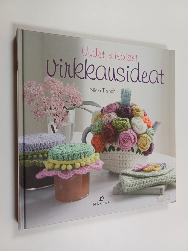 Nicki Trench : Uudet ja iloiset virkkausideat