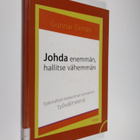 Gunnar Ekman : Johda enemmän, hallitse vähemmän : epävira... - pikkukuva 1