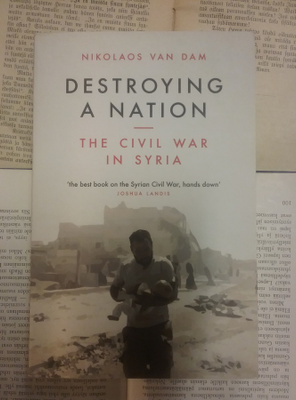Nikolaos van Dam - Destroying a Nation (softcover)