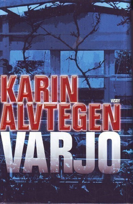 Karin Alvtegen - Varjo
