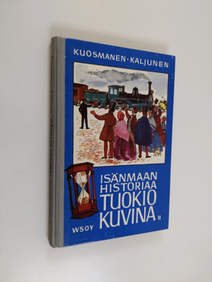 Isänmaan historiaa tuokiokuvina : suomen historian lukemi...