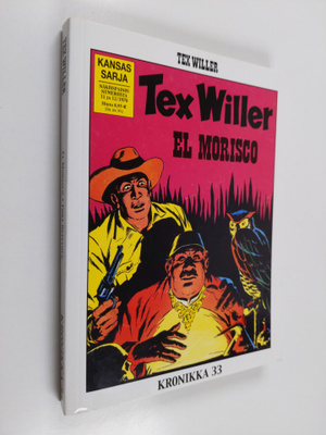 Gianluigi Bonelli : Tex Willer Kronikka 33 : El Morisco -...