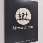 Kymen kuriiri : kuvauksia Kymenlaakson sotilaallisista va... - pikkukuva 1