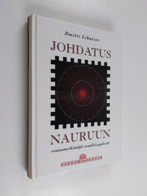Dmitri Lihatsev : Johdatus nauruun : reunamerkintöjä venä...