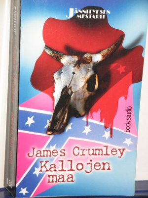 James Crumley : Kallojen maa