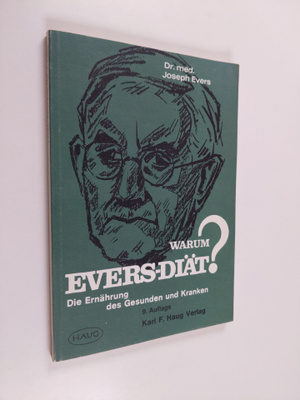 Joseph Evers : Warum Evers-Diät? : die Ernährung des Gesu...