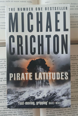 Michael Crichton - Pirate Latitudes (paperback)