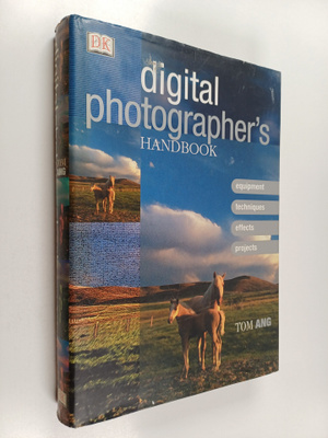 Tom Ang : Digital photographer's handbook