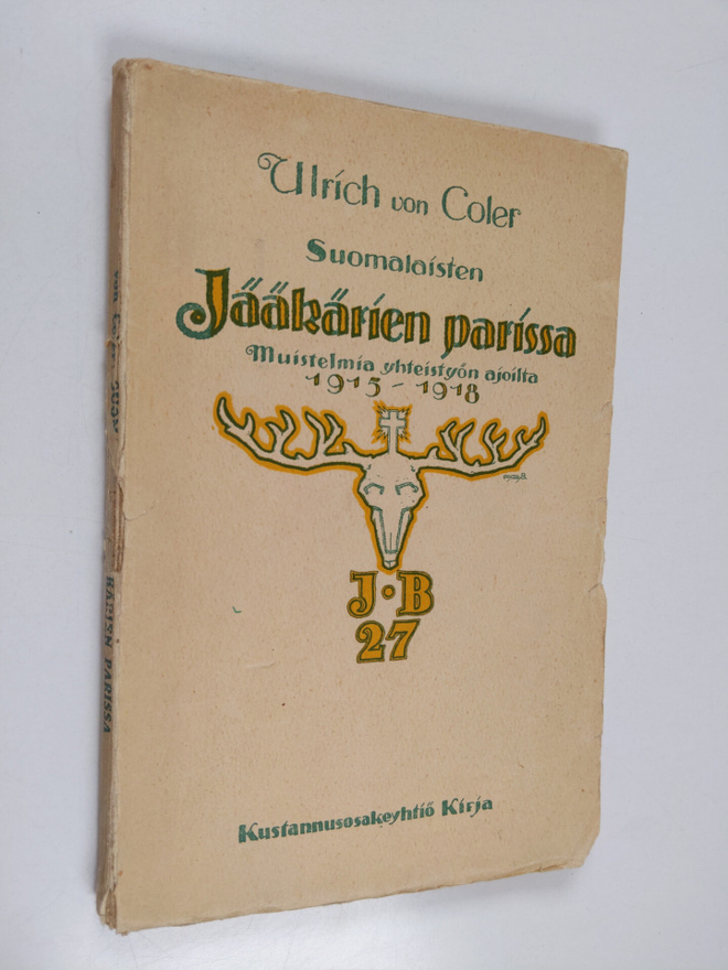 Ulrich v Coler : Suomalaisten jääkärien parissa : muistel...