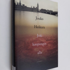 Jouko Heikura : Joki kaupungin alla - pikkukuva 1