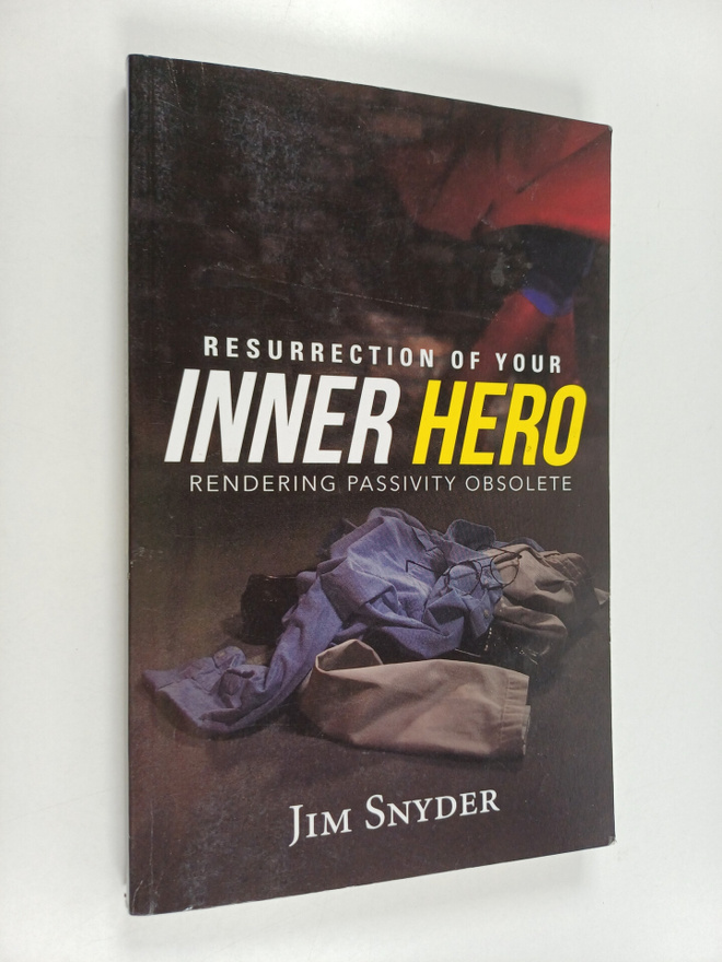 Jim Snyder : Resurrection of your inner hero