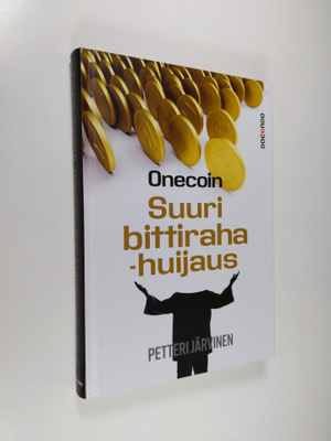 Petteri Järvinen : OneCoin : suuri bittirahahuijaus