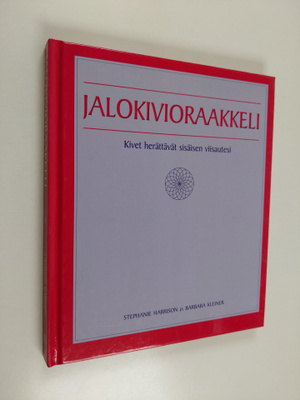 Stephanie Harrison : Jalokivioraakkeli : kivet herättävät...