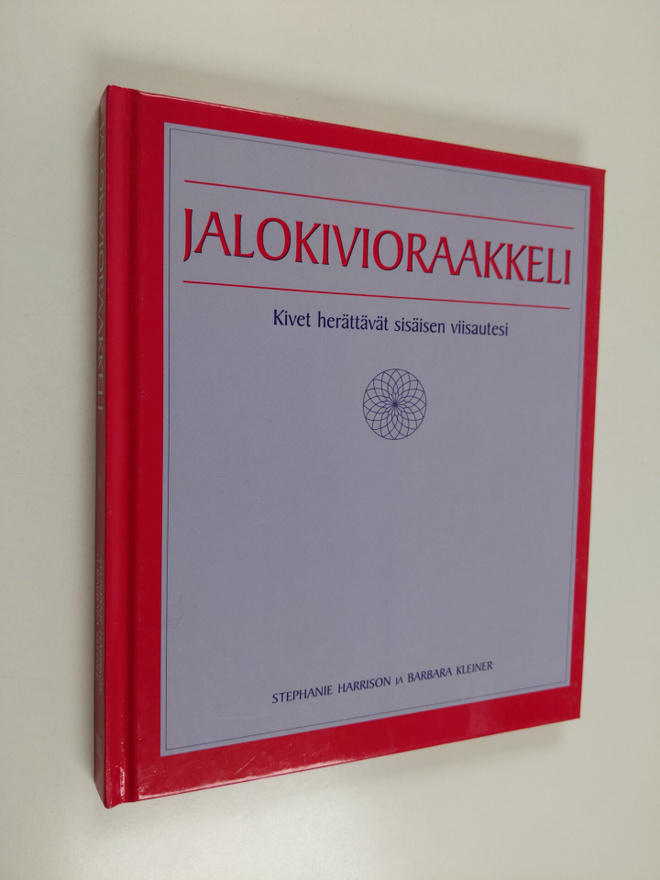 Stephanie Harrison : Jalokivioraakkeli : kivet herättävät...