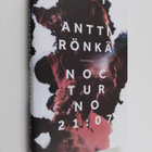 Antti Rönkä : Nocturno 21:07 - pikkukuva 1