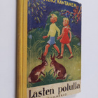 Vilho Rantanen : Lasten polulla : kertomuksia ja kuvia la... - pikkukuva 1