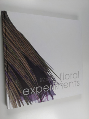 Natalia Koryakina : Floral experiments - Kreativnaa flori...