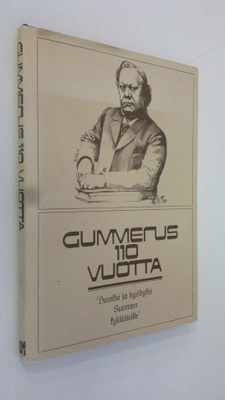 Kaija Nygård : Gummerus 110 vuotta : K.J. Gummerus osakey...
