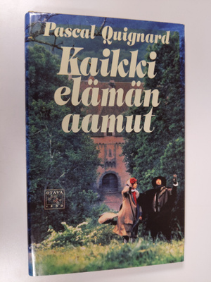 Pascal Quignard : Kaikki elämän aamut