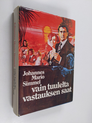 Johannes Mario Simmel : Vain tuulelta vastauksen saat