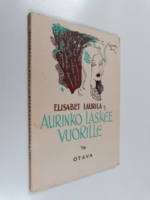 Elisabet Laurila : Aurinko laskee vuorille : runoja