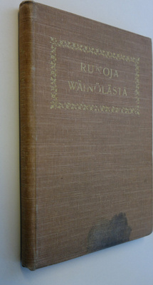 Kustavi Grotenfelt : Runoja Väinölästä : helmivyö uudempa...