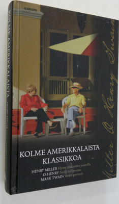 Henry ym. Miller : Kolme amerikkalaista klassikkoa