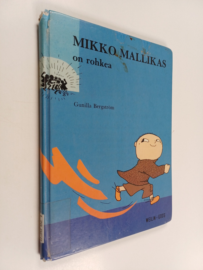 Gunilla Bergström : Mikko Mallikas on rohkea