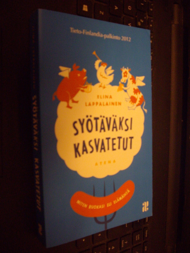 Lappalainen : Syötäväksi kasvatetut ( 7 p. 2013 ) EIPK !