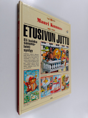 Mauri Kunnas : Etusivun juttu, eli, kuinka sanomalehti sy...