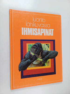 David Cook ym. : Luonto lähikuvassa 5 : Ihmisapinat