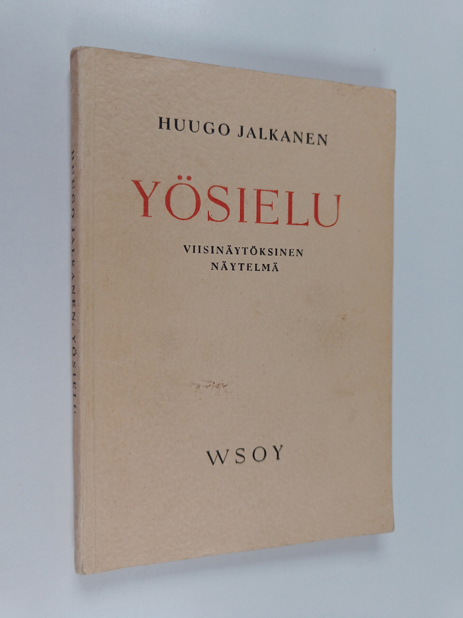 Huugo Jalkanen : Yösielu : viisinäytöksinen näytelmä