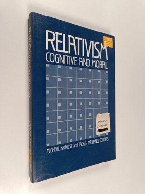 Jack W. Meiland : Relativism, Cognitive and Moral