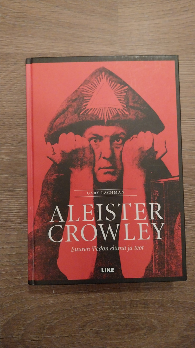 Gary Lachman: Aleister Crowley, Suuren Pedon elämä ja teot