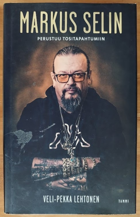 Veli-Pekka Lehtonen: Markus Selin - Perustuu tositapahtumiin