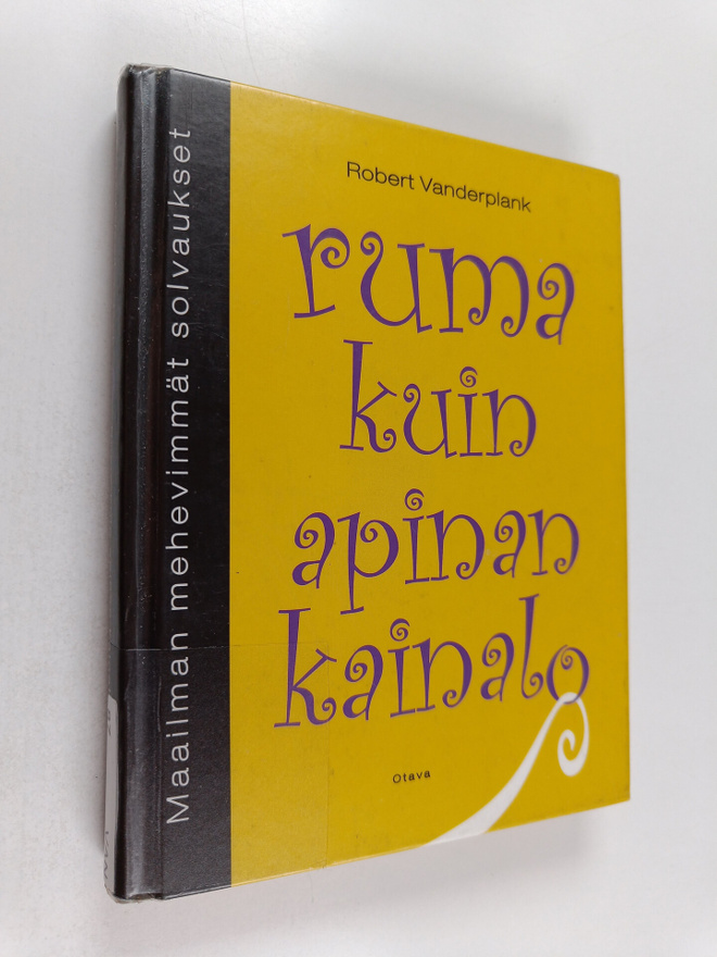 Robert Vanderplank : Ruma kuin apinan kainalo : maailman ...