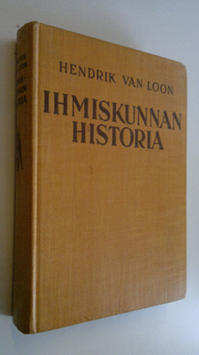 Hendrik van Loon : Ihmiskunnan historia : nuorten maailma...