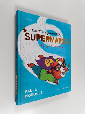 Paula Noronen : Supermarsu lentää Intiaan