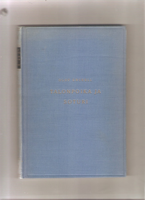 Enckell, Olof: Talonpoika ja soturi, Otava 1941, sid., K3