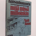 Matti (valik.) Kuusi : Kansanhuumorin mitä missä milloinkin - pikkukuva 1