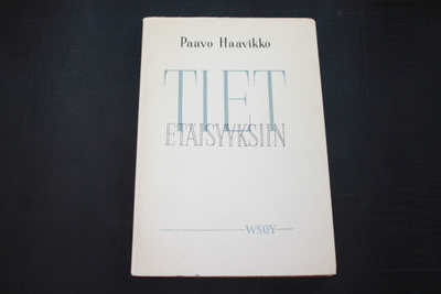 Haavikko - Tiet etäisyyksiin 1951 1.p.