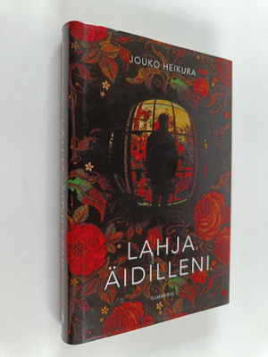Jouko Heikura : Lahja äidilleni